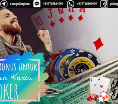 Manfaat Bonus Untuk Bermain Kartu Poker