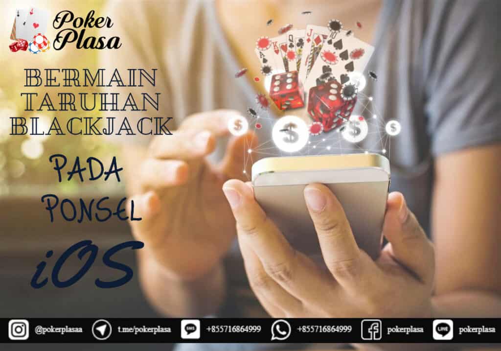 Bermain Taruhan Blackjack Pada Ponsel iOS