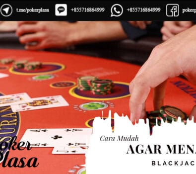 Cara Mudah Agar Menang Blackjack Online